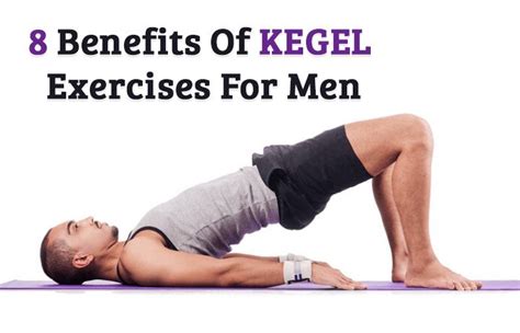 Kegel exercises for men: Understand the benefits